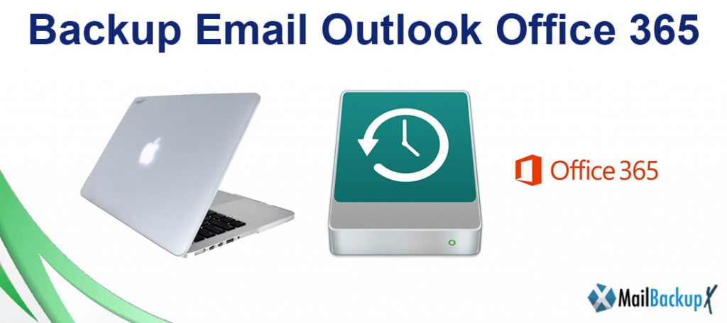 backup email outlook office 365
